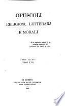Opuscoli religiosi, letterarj e morali