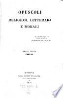 Opuscoli religiosi, litterarj e morali