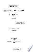 Opuscoli religiosi, litterarj e morali