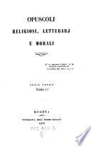 Opuscoli religiosi, litterarj e morali