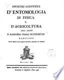 Opuscoli scientifici d'entomologia di fisica e d'agricoltura dell'abate D. Raimondo Maria de-Termeyer gaditano ..