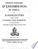 Opuscoli scientifici d'Entomologia, di Fisica e d'Agricoltura