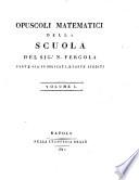 Opusculi matematici della scuola del Sig. Nicola Fergola