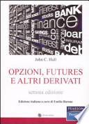 Opzioni, futures e altri derivati. Con CD-ROM