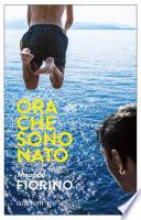 Ora che sono Nato