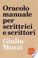 Oracolo manuale per scrittrici e scrittori