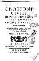 Orationi civili di Pietro Badoaro gia' del clarissimo signor Daniele nobile Vinitiano. Secondo lo stile di Venetia, nell'agitar le cause dinanzi à i Magistrati, & offici di quella Repubblica