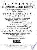 Orazione e componimenti poetici in lode del molto reverendo padre maestro fra' Filippo Maria Papini dell'ordine de' Servi di Maria, e predicatore quaresimale insigne nella chiesa di S. Marcello di Roma nel corrente anno 1735. Dedicati all'eminentissimo, e reverendissimo principe il signor cardinale