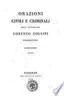 Orazioni civili e criminali dell'avvocato Lorenzo Collini fiorentino, con aggiunta di opuscoli del medesimo autore. Volume primo [-quinto]