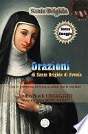 Orazioni di Santa Brigida - da recitarsi per 1 anno (con AudioBook omaggio) e le orazioni da recitarsi per 12 anni