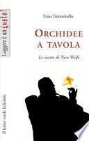 Orchidee a tavola. Le ricette di Nero Wolfe