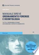 Ordinamento forense e deontologia. Tutto il programma d'esame con domande e risposte commentate