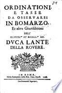 Ordinationi, e tasse da osservarsi in Bomarzo, et altre giurisditioni dell'illustr.mo et eccell.mo sig. duca Lante della Rovere