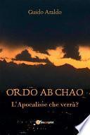 ORDO ab CHAO - L'Apocalisse che verrà?