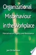 Organizational Misbehaviour in the Workplace