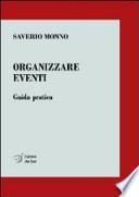 Organizzare eventi. Guida pratica
