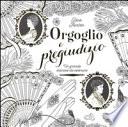 Orgoglio e pregiudizio. Un grande classico da colorare da Jane Austen