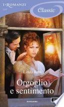 Orgoglio e sentimento (I Romanzi Classic)