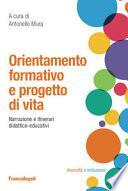 Orientamento formativo e progetto di vita. Narrazione e itinerari didattico-educativi