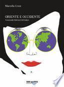Oriente e Occidente. Viaggiare per raccontarlo