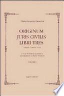 Originum juris civilis libri tres