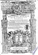 Orlando furioso di M. Lodouico Ariosto, tutto ricorretto, & di nuoue figure adornato. Con le annotationi, gli auuertimenti, & le dichiarationi di Ieronimo Ruscelli. La vita dell'Autore descritta dal signor Giouan Battista Pigna. Gli scontri de' luoghi mutati dall'Autore dopo la prima impressione. La dichiaratione di tutte le istorie, & fauole toccate nel presente libro, fatte da M. Nicolò Eugenico. Di nuouo aggiuntoui li Cinque canti del medesimo autore. Et vna tauola de' principij di tutte le stanze. Con altre cose vtili, & necessarie