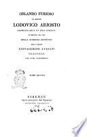 Orlando furioso di m. Lodovico Ariosto conservato nella sua epica integrita e recato ad uso della studiosa gioventu dall'abate Giovacchino Avesani veronese con utili annotazioni