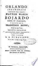 Orlando innamorato composto dal signor Matteo Maria Bojardo conte di Scandiano, e rifatto da m. Francesco Berni, diviso in due tomi. Tomo primo [-secondo]