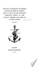Orlando innamorato di Bojardo: Orlando furioso di Ariosto: with an essay on the romantic narrative poetry of the Italians