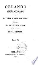 Orlando innamorato, rifatto da Francesco Berni coll'analisi di P. L. Ginguene
