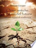 Orme Antiche, a Nord del futuro