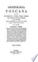 Ornitologia Toscana Ossia Descrizione E Storia Degli Uccelli Che Trovansi Nella Toscana Con L'Aggiunta Delle Descrizioni Di Tutti Gli Altri Proprj Al Rimanete D'Italia
