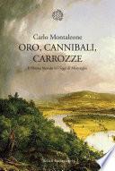 Oro, cannibali, carrozze