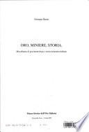 Oro, miniere, storia. Miscellanea di giacimentologia e storia mineraria italiana
