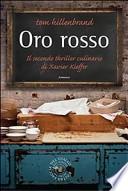 Oro rosso. Il secondo thriller culinario di Xavier Kieffer