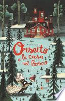 Orsetto e la casa nel bosco. Ediz. a colori