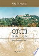 Ortì. Storia e storie. Dalle origini ai nostri giorni