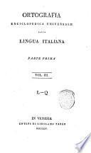 Ortografia enciclopedica universale della lingua italiana parte prima vol. 1. [-4.]