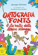 Ortografia Fonts e il regno delle lettere selvagge