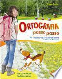 Ortografia passo passo. Per la Scuola elementare