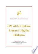 OṀ AUM Oṃkāra Praṇava Udgītha Ekākṣara traduzioni e note a cura di Fabio Milioni e Liliana Bordoni