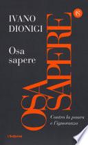Osa sapere. Contro la paura e l'ignoranza