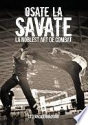 Osate la Savate. La nobles art de combat