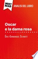 Oscar e la dama rosa di Éric-Emmanuel Schmitt (Analisi del libro)