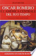 Oscar Romero e l'America Centrale del suo tempo