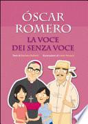 Óscar Romero. La voce dei senza voce