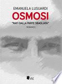 Osmosi. «Nati dalla parte sbagliata»