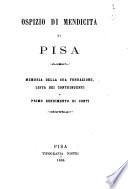 Ospizio di mendicità di Pisa memoria della sua fondazione, lista dei contribuenti e primo rendimento di conti [Leonardo Chetoni]