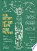 Ossa danzanti, fantasmi e altri incubi tropicali. Racconti brasiliani del fantastico e del grottesco