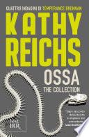 Ossa - The collection